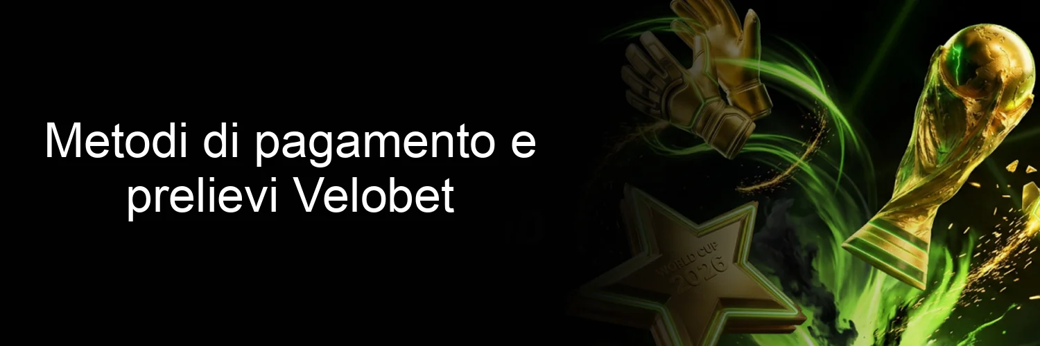 Metodi di pagamento e prelievi Velobet